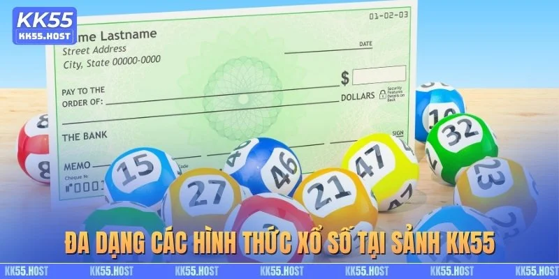 Đa dạng các hình thức xổ số tại sảnh KK55
