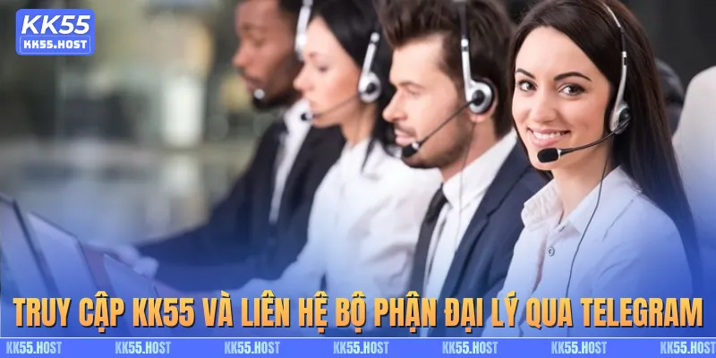 Truy cập KK55 và liên hệ bộ phận đại lý qua Telegram